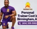 Personal trainer cost in Birmingham, AL – Refining Fire